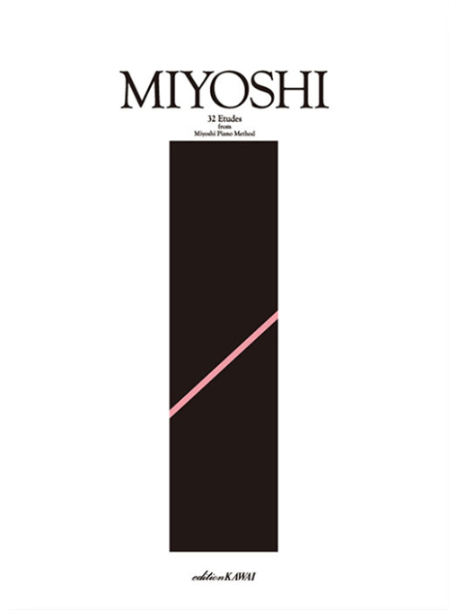 三善 晃：「Miyoshiピアノ・メソードより 32の練習曲」（MIYOSHI32)
